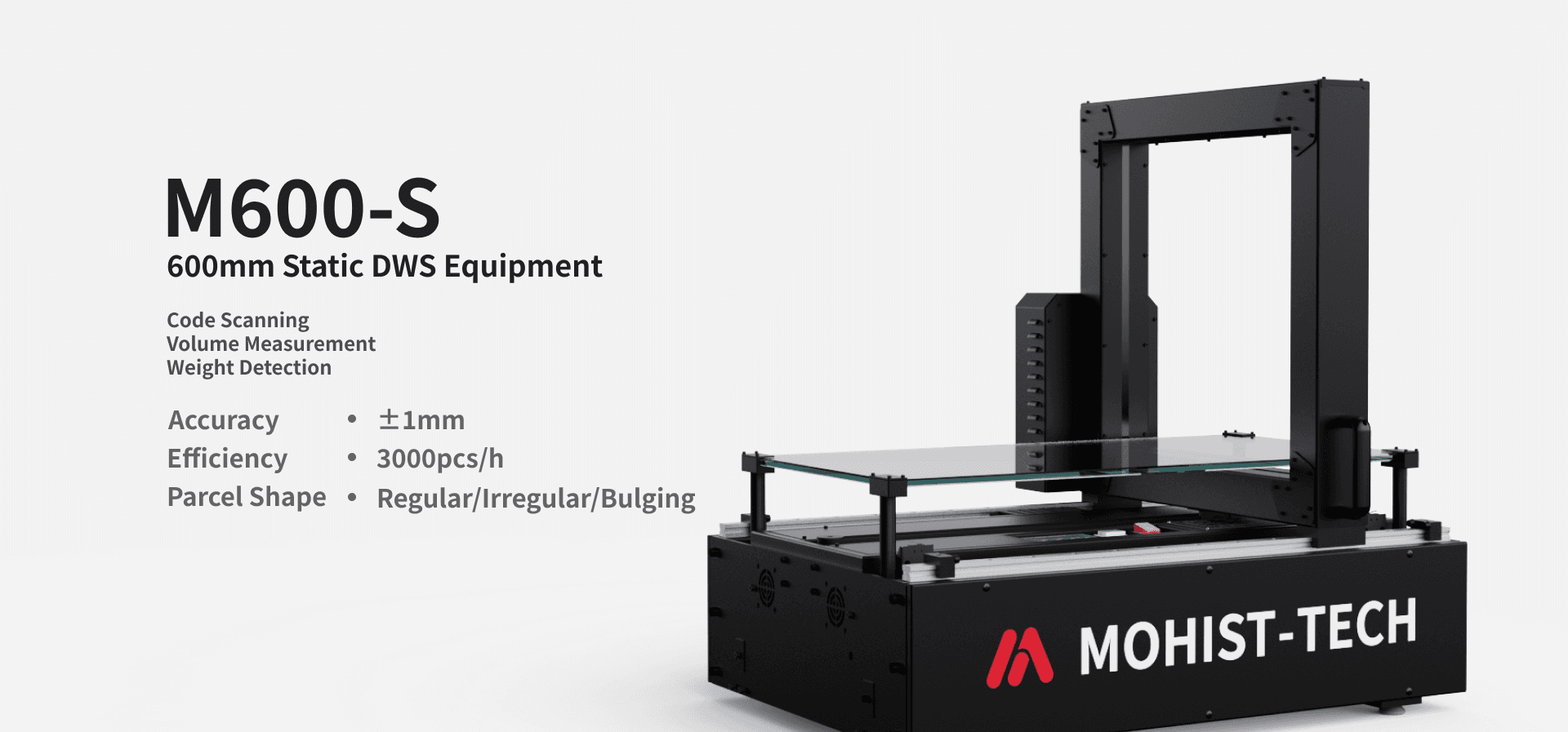 Mohisttech - Homepage - M600-S - 600mm Static DWS Equipment - Product Image